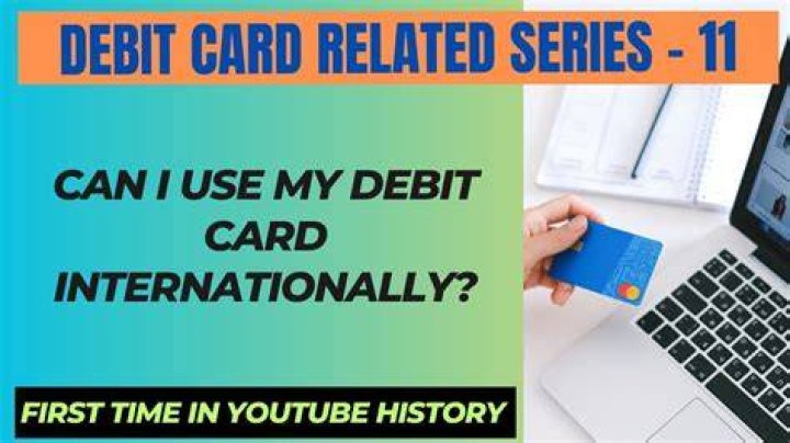 Can I use my citizens debit card internationally?