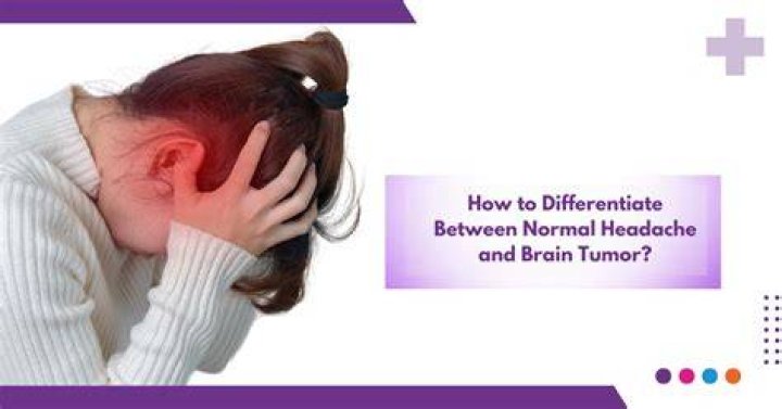 How can you tell the difference between a brain tumor and a headache?