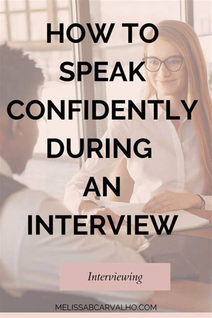 How do you speak confidently in an interview?