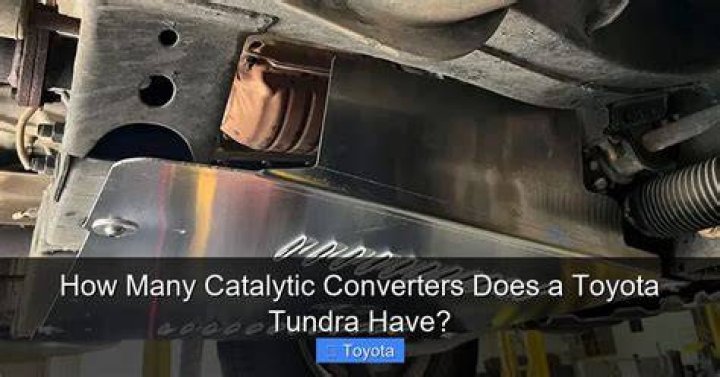 How many catalytic converters does a 2021 Toyota Tundra have?