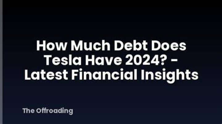 How much in debt is Tesla?