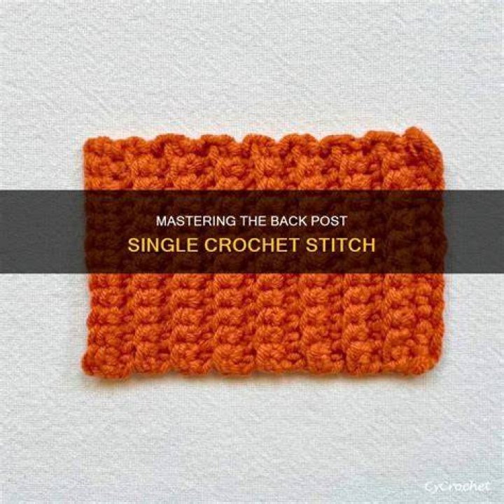 What is a back post single crochet stitch?