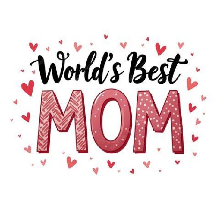 Who is the best mom in the world?
